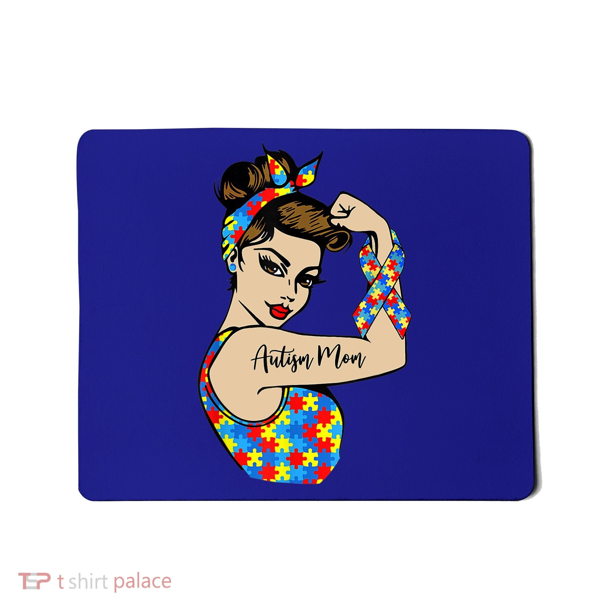 Autism Mom Unbreakable Rosie The Riveter Strong Woman Power Gift Mousepad