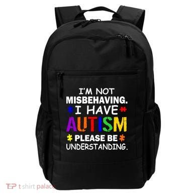 I'm Not Misbehaving I Have Autism Backpack