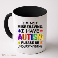 I'm Not Misbehaving I Have Autism Coffee Mug thumb 0