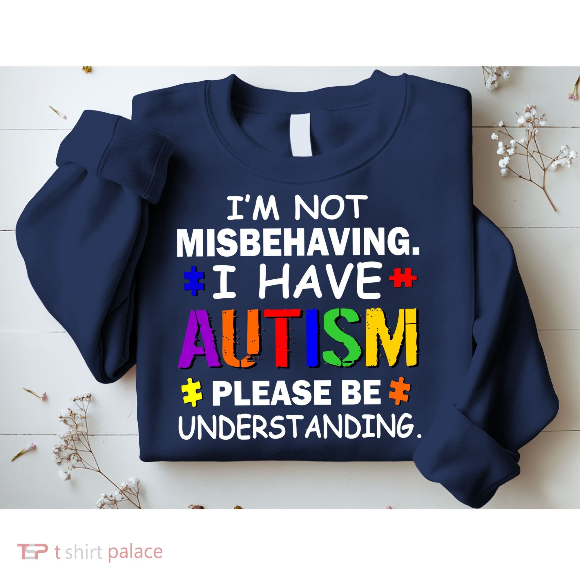 I'm Not Misbehaving I Have Autism Sweatshirt