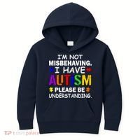 I'm Not Misbehaving I Have Autism Kids Hoodie thumb 0