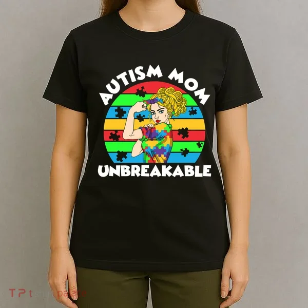 Autism Mom Unbreakable T-Shirt