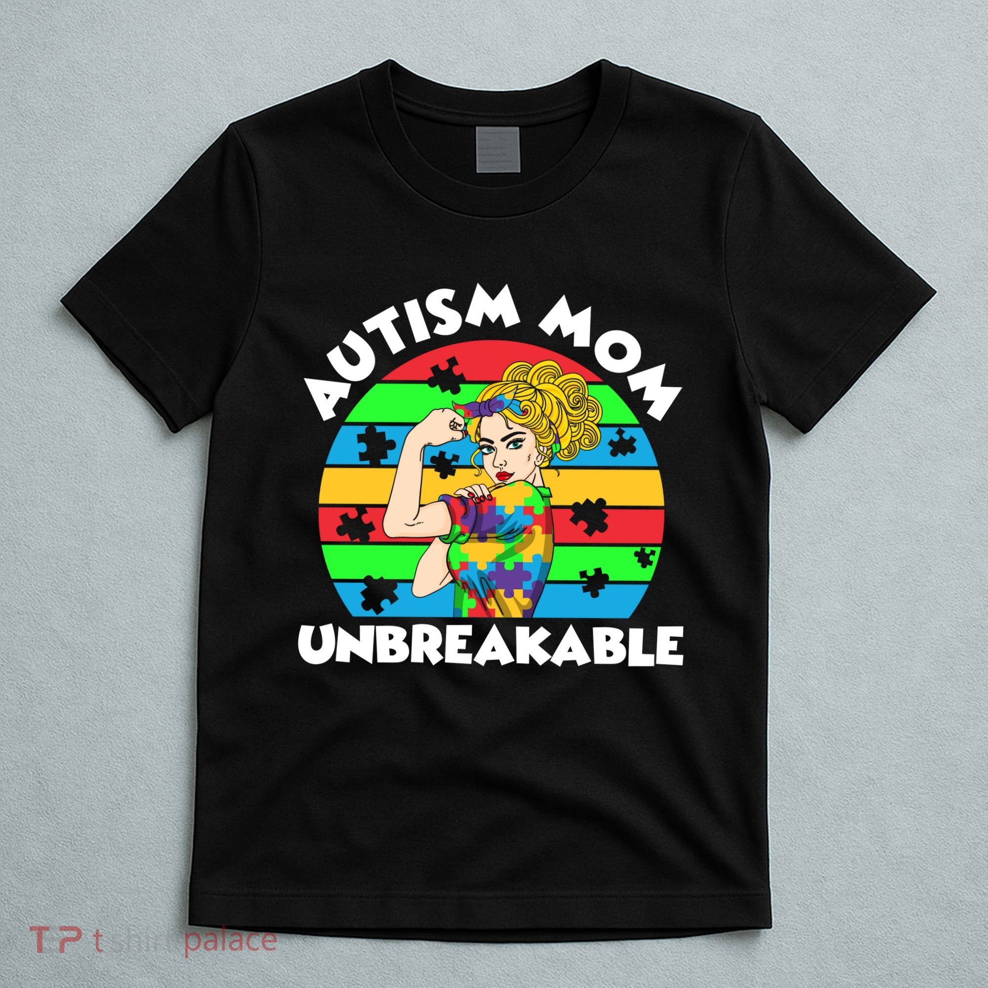 Autism Mom Unbreakable T-Shirt