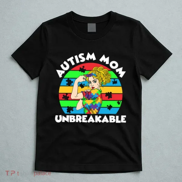 Autism Mom Unbreakable T-Shirt