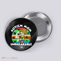 Autism Mom Unbreakable Button thumb 0