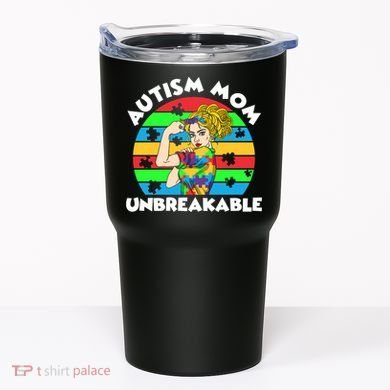 Autism Mom Unbreakable Tumbler