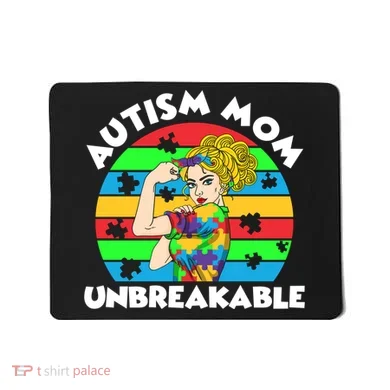 Autism Mom Unbreakable Mousepad