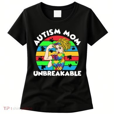 Autism Mom Unbreakable Women's T-Shirt