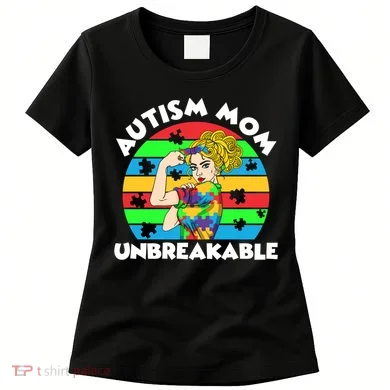 Autism Mom Unbreakable Women's T-Shirt