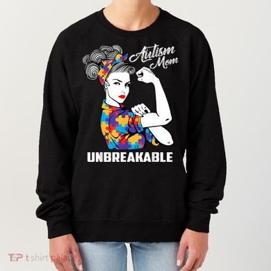 Autism Mom Unbreakable  Autism Awareness Gift  Women's Sweatshirt