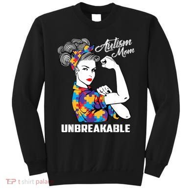 Autism Mom Unbreakable  Autism Awareness Gift  Sweatshirt