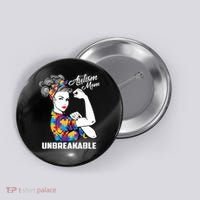 Autism Mom Unbreakable  Autism Awareness Gift  Button thumb 0