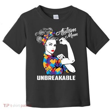 Autism Mom Unbreakable  Autism Awareness Gift  Toddler T-Shirt