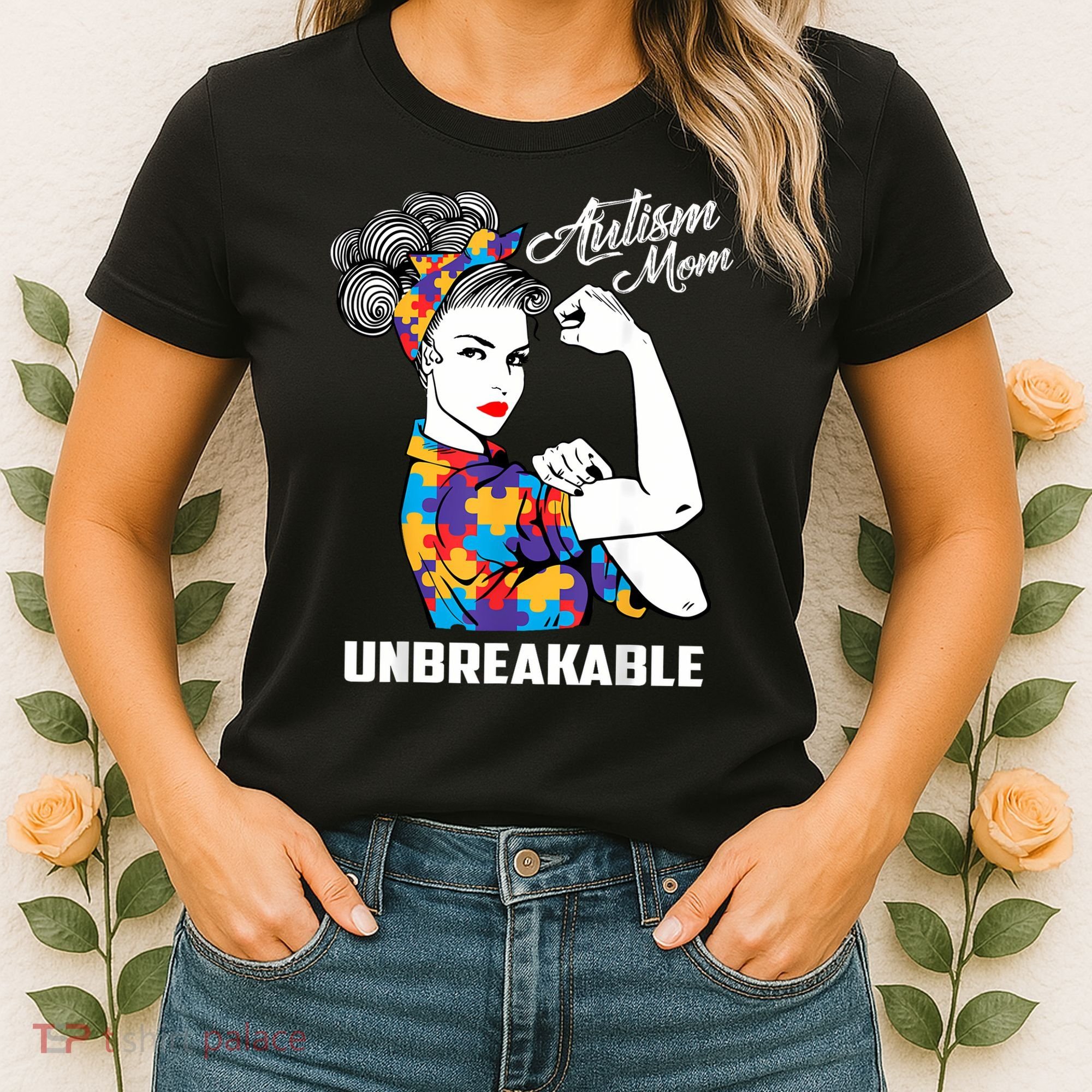 Autism Mom Unbreakable  Autism Awareness Gift  Women's T-Shirt