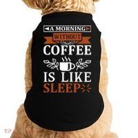 A Morning Without Coffee Is Like Sleep Doggie Tank thumb 0