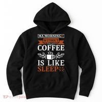 A Morning Without Coffee Is Like Sleep Hoodie thumb 0