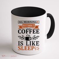 A Morning Without Coffee Is Like Sleep Coffee Mug thumb 1