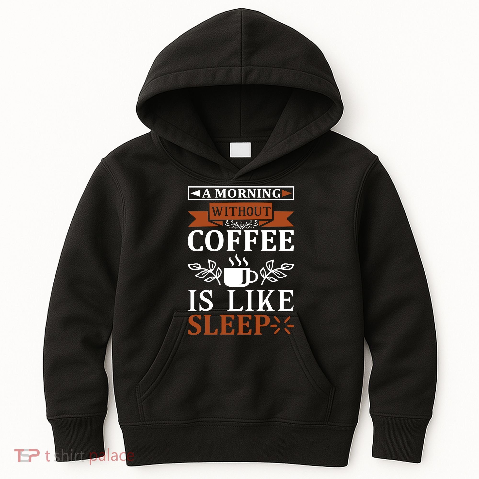 A Morning Without Coffee Is Like Sleep Kids Hoodie