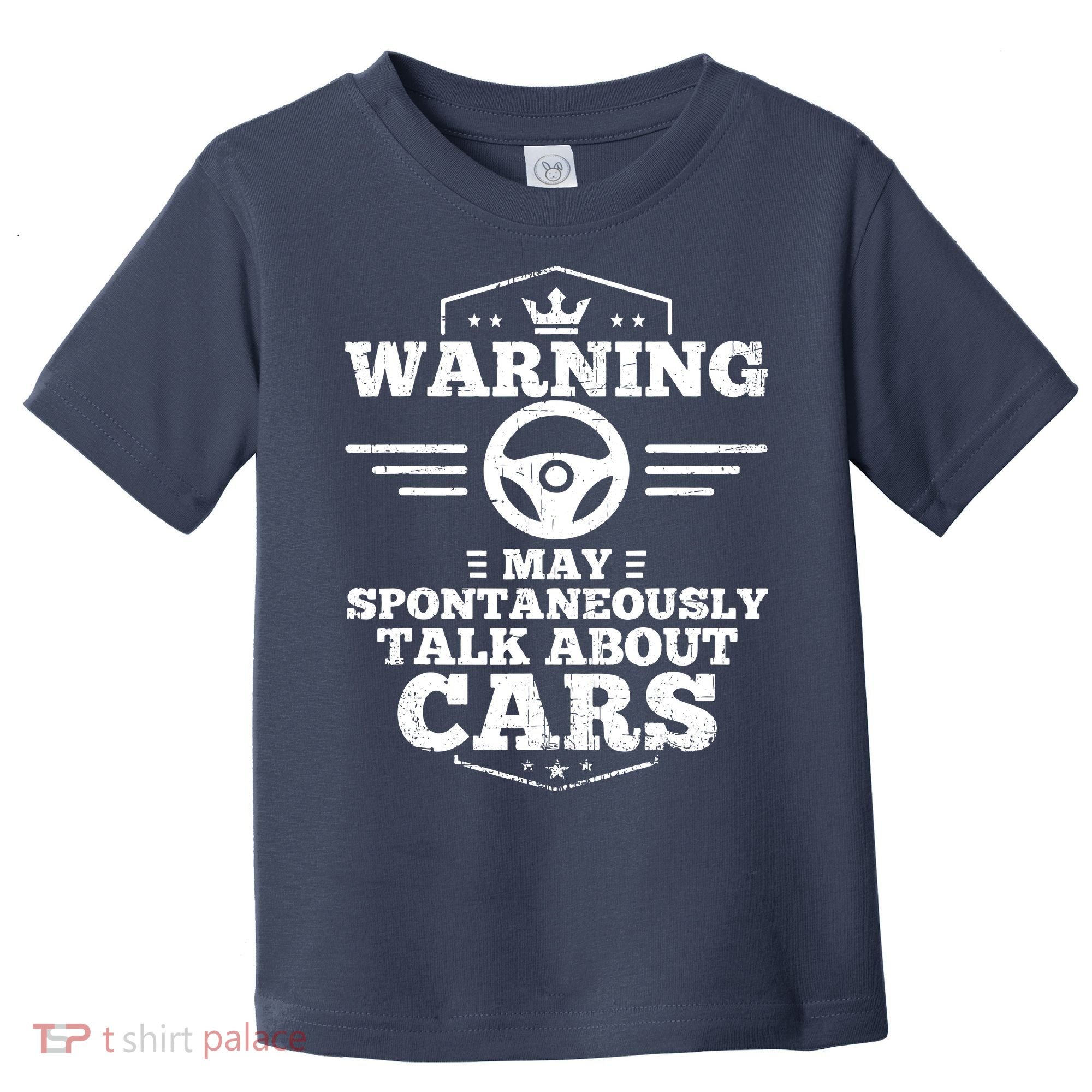 Auto Mechanic Warning I May Spontaneously Talk Cars Toddler T-Shirt
