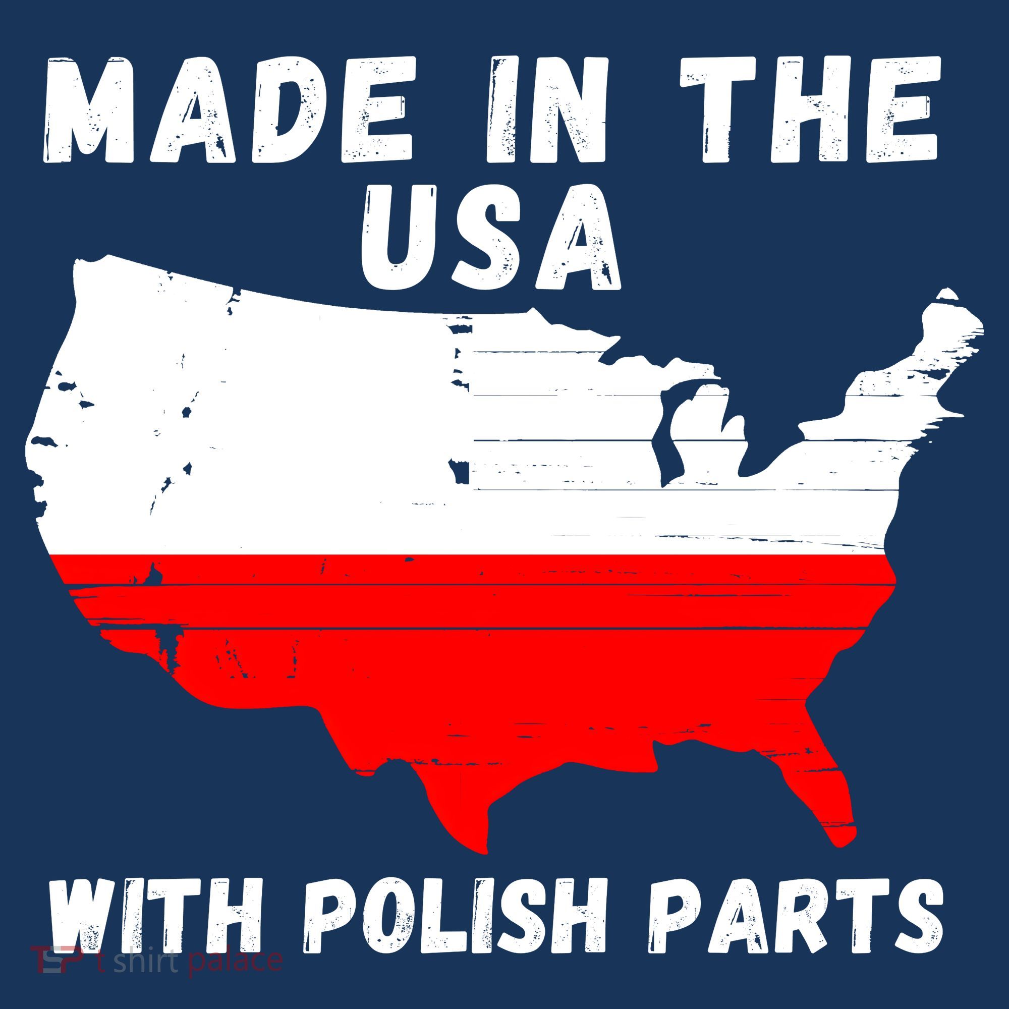American Made With Polish Parts Polish Pride Poland USA T-Shirt