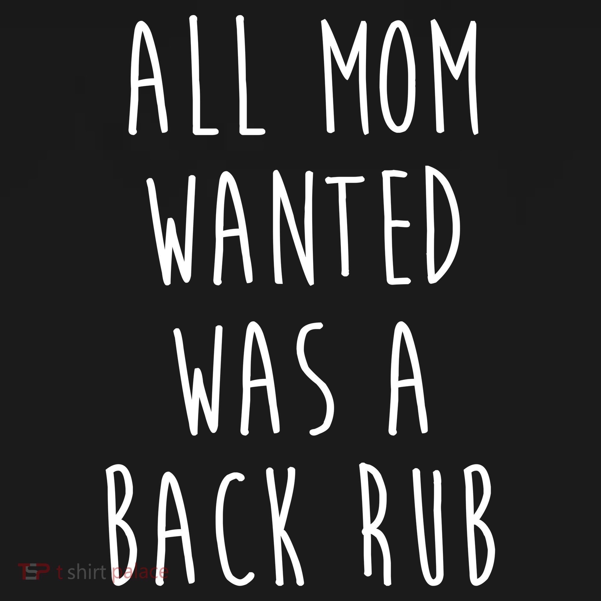 All Mom Wanted Was A Back Rub Funny Doggie Tank