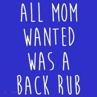 All Mom Wanted Was A Back Rub Funny Toddler Hoodie thumb 2