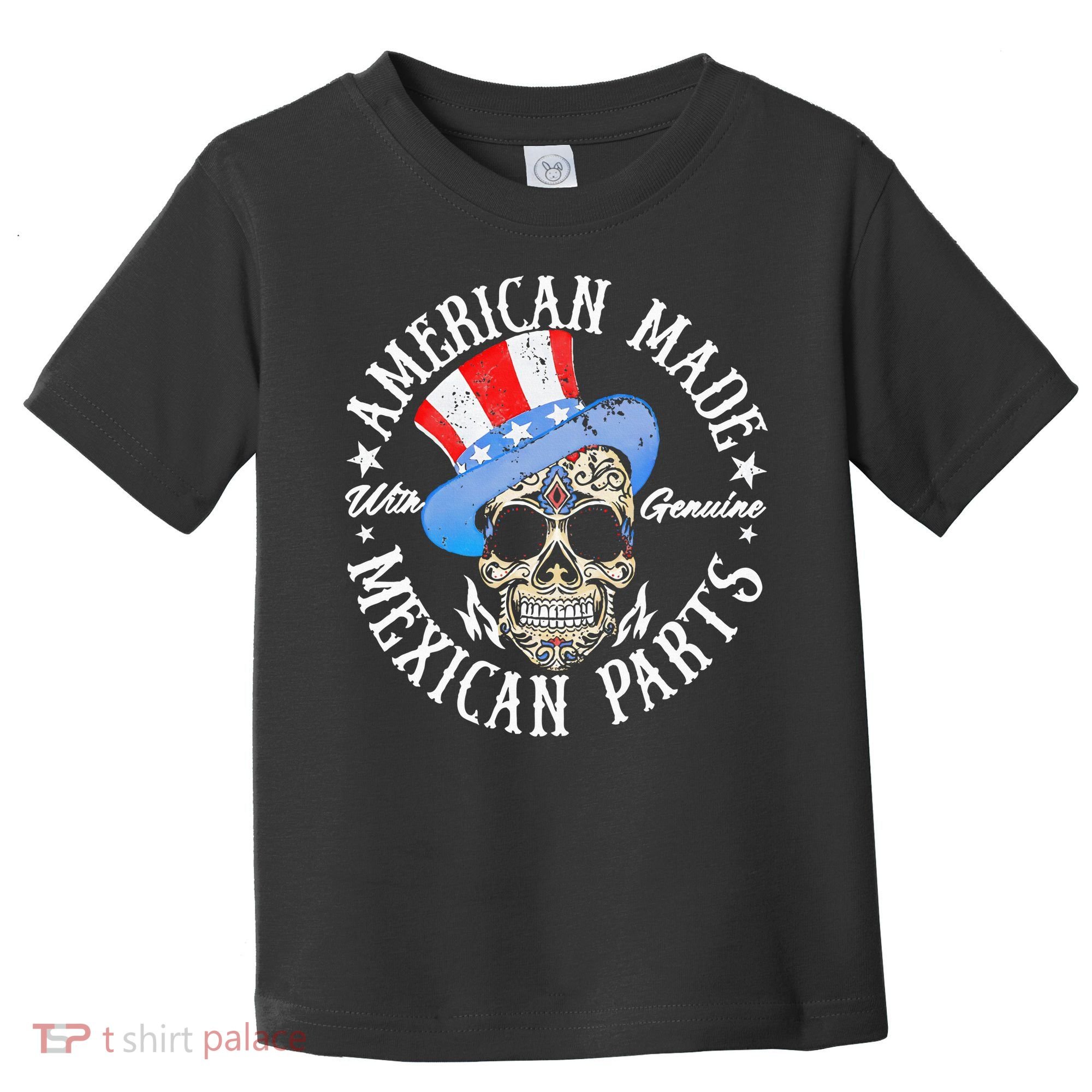 American Made With Genuine Mexican Parts Skull Toddler T-Shirt