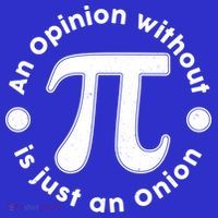 An Opinion Without Pi Is Just An Onion Mousepad thumb 1
