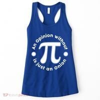 An Opinion Without Pi Is Just An Onion Women's Tank Top thumb 0