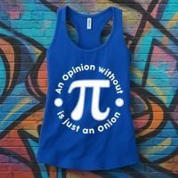 An Opinion Without Pi Is Just An Onion Women's Tank Top thumb 3