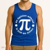 An Opinion Without Pi Is Just An Onion Tank Top thumb 3