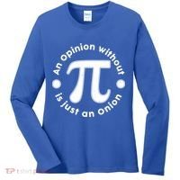 An Opinion Without Pi Is Just An Onion Women's Long Sleeve Shirt thumb 0