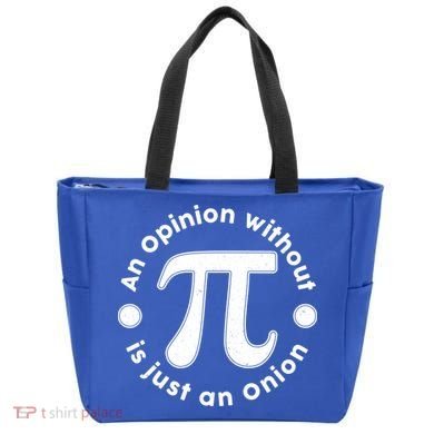 An Opinion Without Pi Is Just An Onion Tote Bag