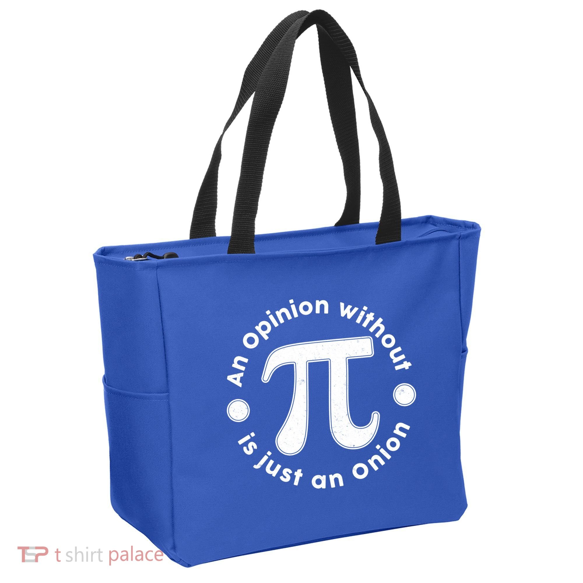 An Opinion Without Pi Is Just An Onion Tote Bag