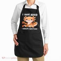 ADHD Neurodiversity Awareness Funny Apparel I Have ADHD I Axolotl Question ADHD Awareness Neurodiver Apron thumb 2
