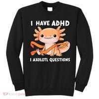 ADHD Neurodiversity Awareness Funny Apparel I Have ADHD I Axolotl Question ADHD Awareness Neurodiver Sweatshirt thumb 0