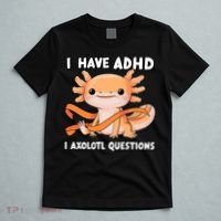 ADHD Neurodiversity Awareness Funny Apparel I Have ADHD I Axolotl Question ADHD Awareness Neurodiver T-Shirt thumb 5