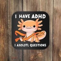ADHD Neurodiversity Awareness Funny Apparel I Have ADHD I Axolotl Question ADHD Awareness Neurodiver Coaster thumb 0