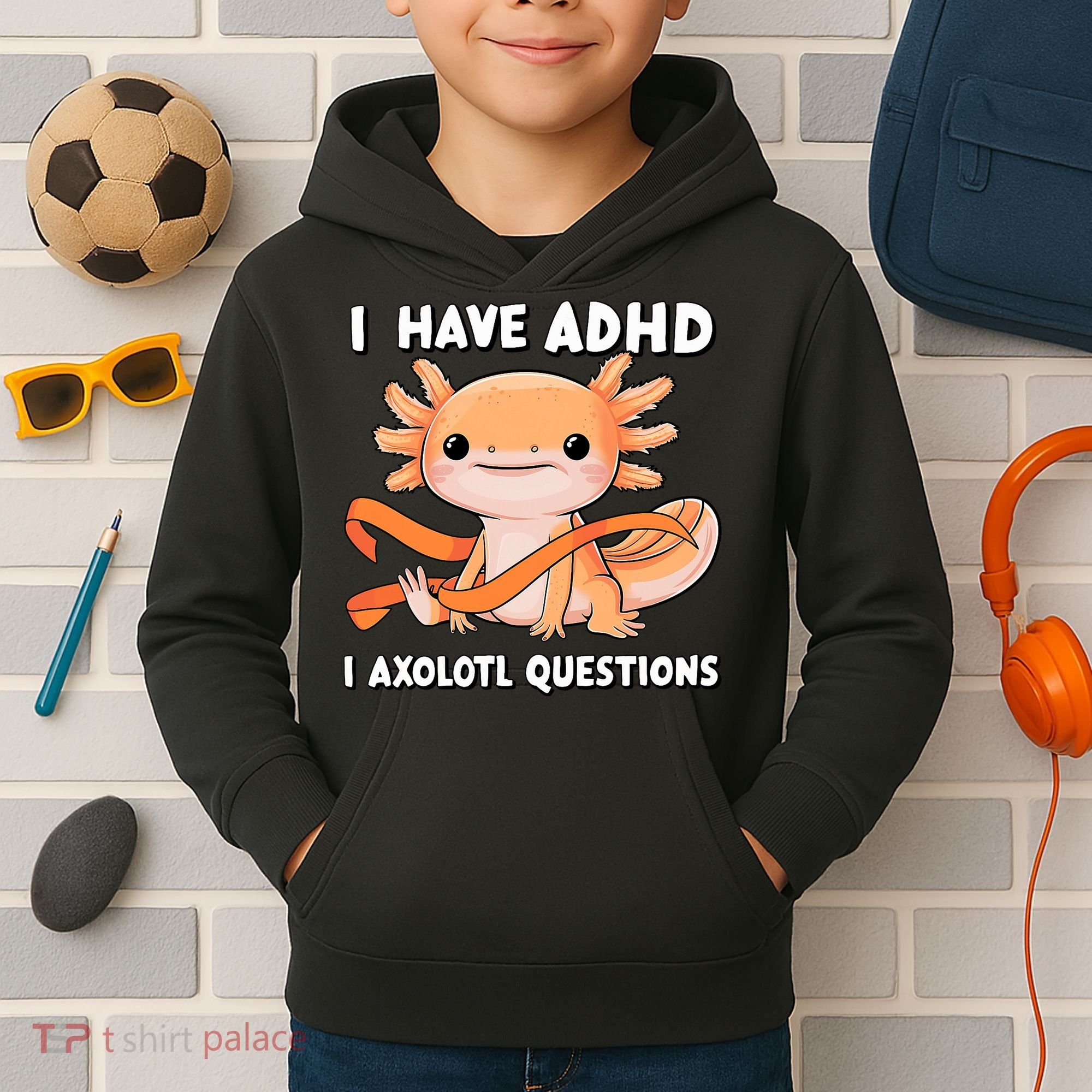 ADHD Neurodiversity Awareness Funny Apparel I Have ADHD I Axolotl Question ADHD Awareness Neurodiver Kids Hoodie