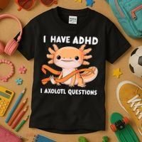 ADHD Neurodiversity Awareness Funny Apparel I Have ADHD I Axolotl Question ADHD Awareness Neurodiver Kids T-Shirt thumb 3