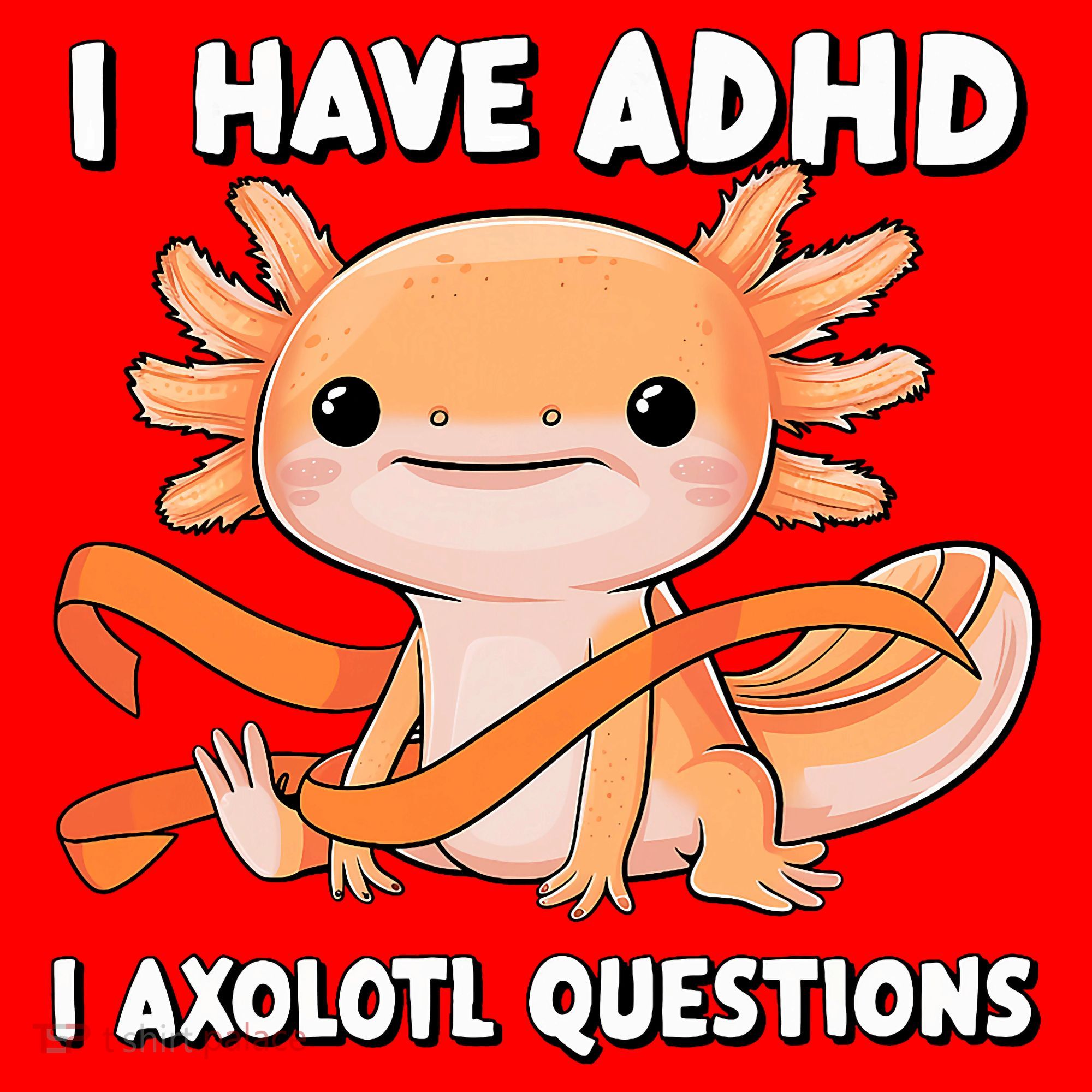 ADHD Neurodiversity Awareness Funny Apparel I Have ADHD I Axolotl Question ADHD Awareness Neurodiver Santa Hat