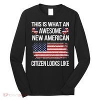 Awesome New American Flag Us Citizenship Usa Us Citizen Long Sleeve Shirt thumb 0