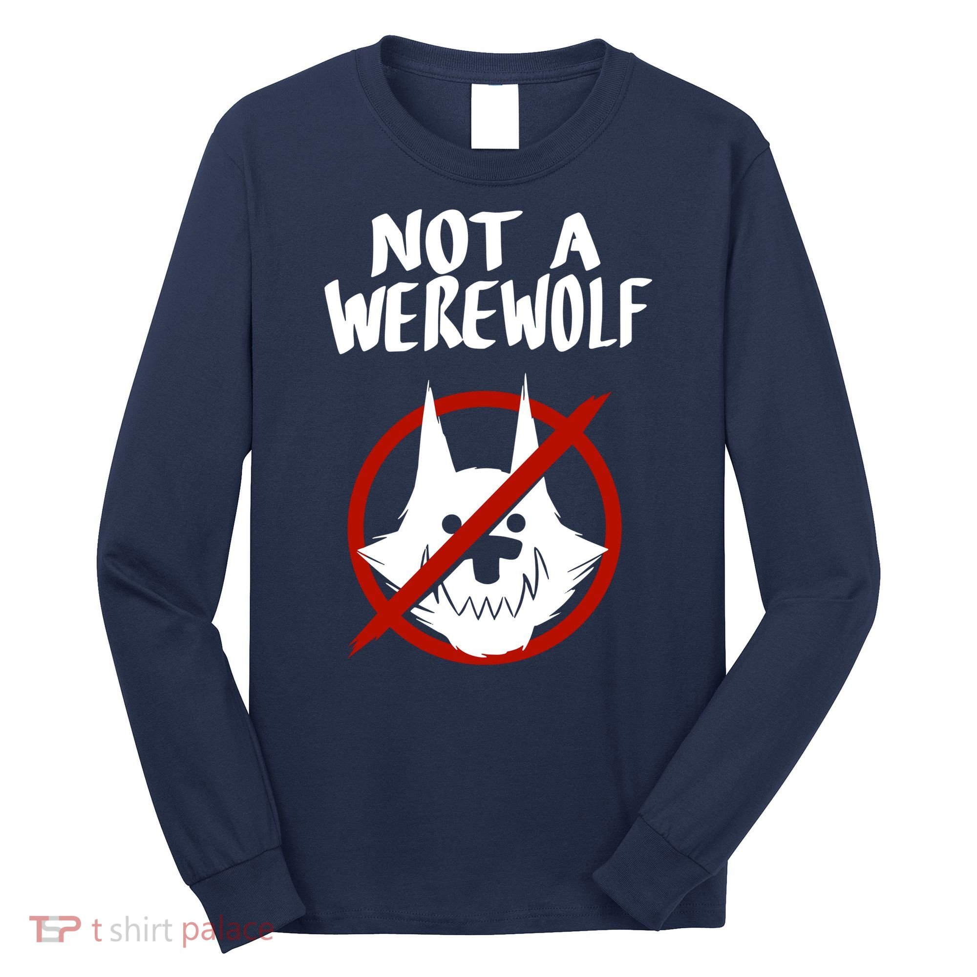 ATW Not A Werewolf Long Sleeve Shirt