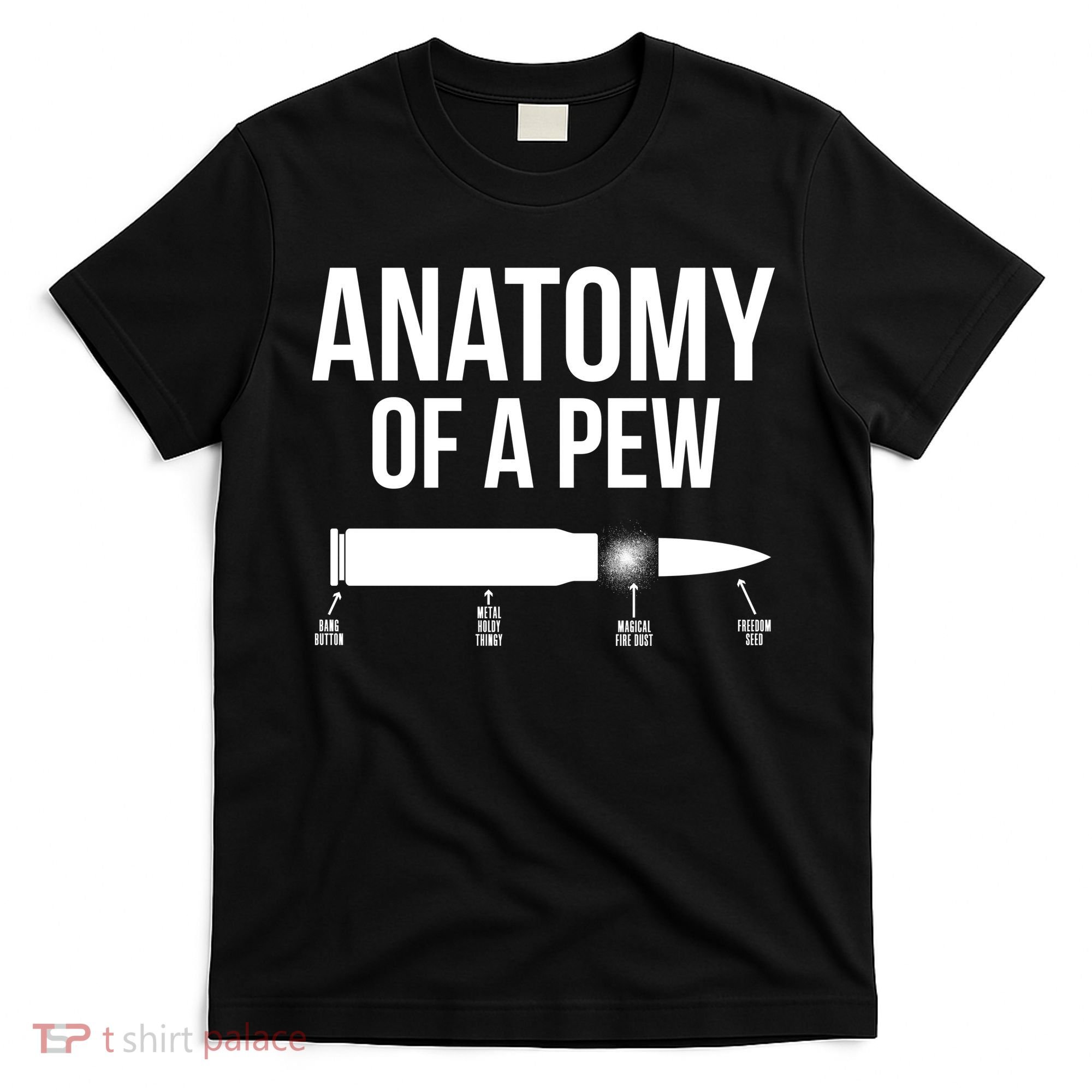 Anatomy Of A Pew Funny Bullet Pro Guns T-Shirt