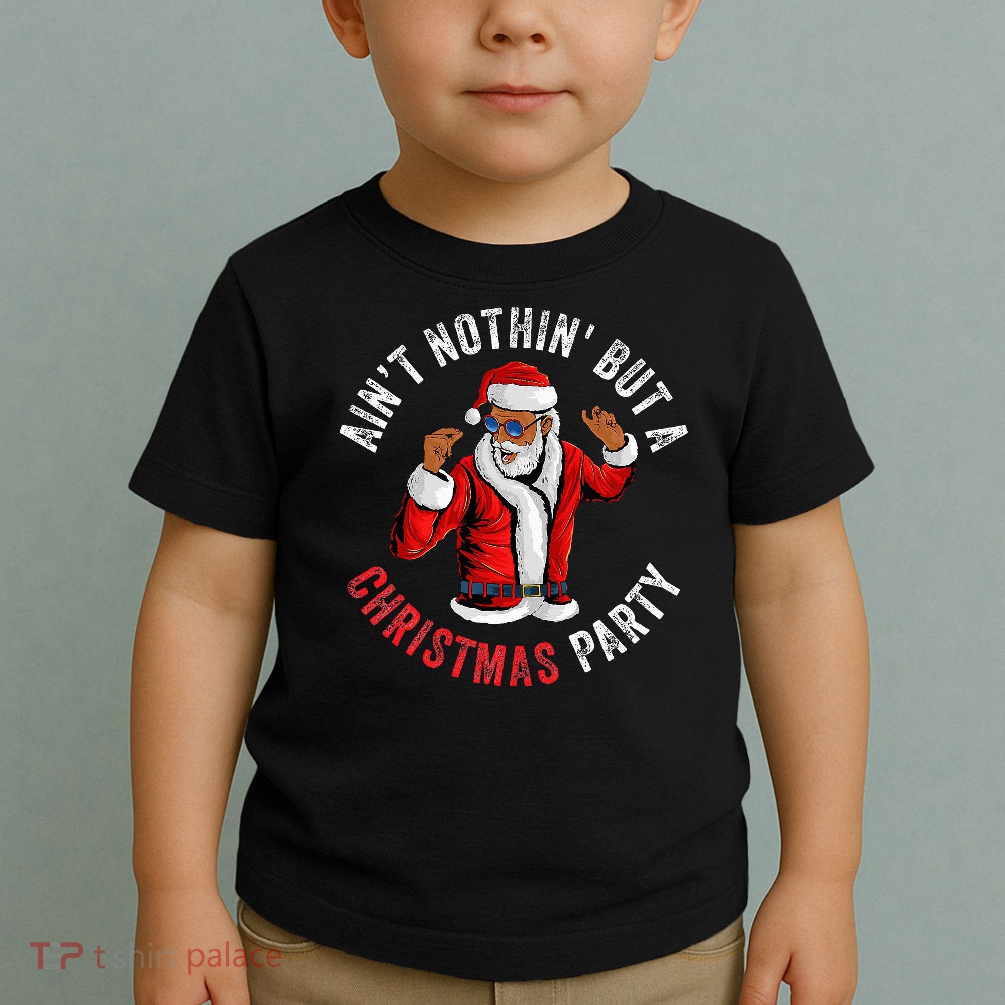 Aint Nothin But A Christmas Party African American Santa Toddler T-Shirt