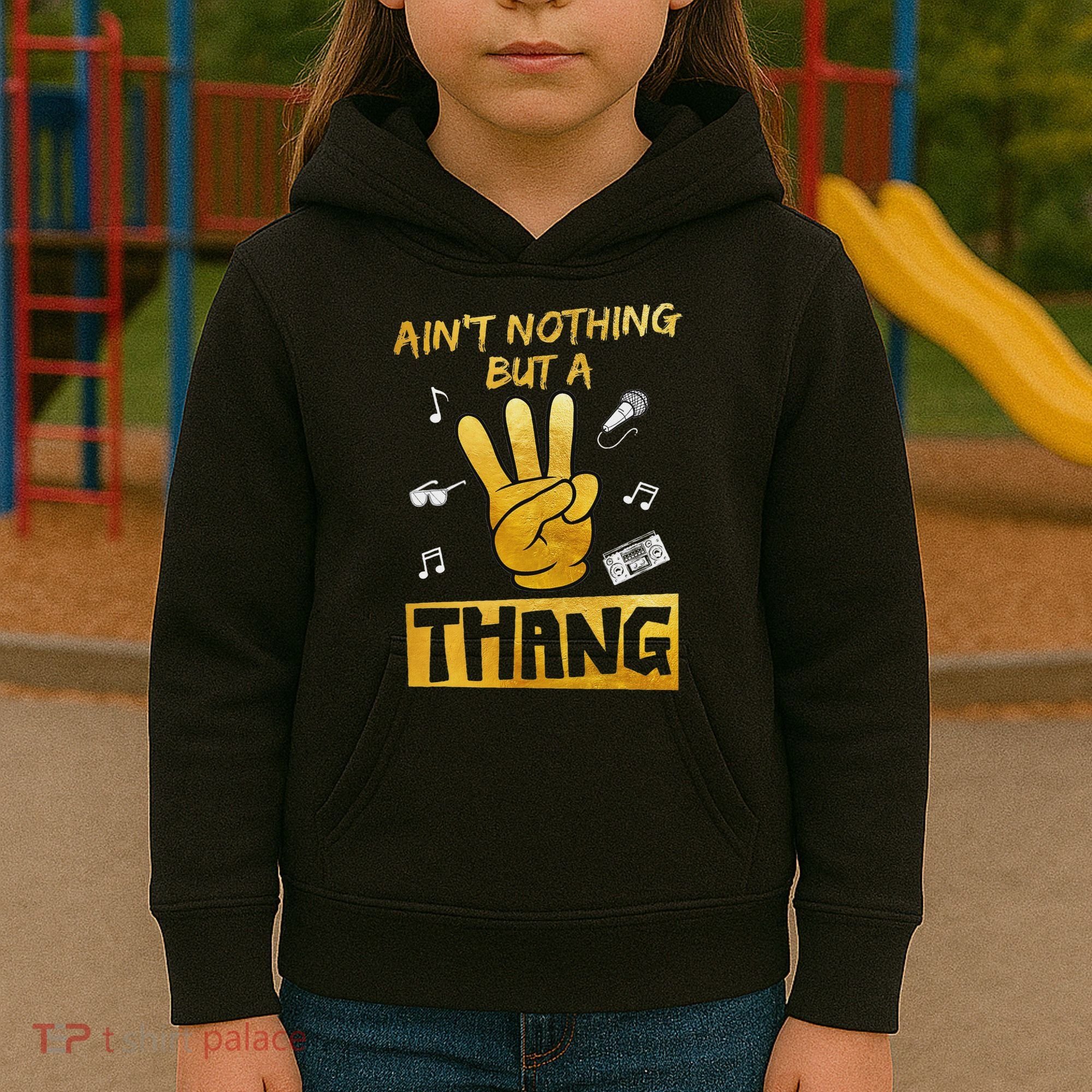 Ain't Nothin' But A 3 Thang 3rd Birthday Hip Hop Kids Hoodie