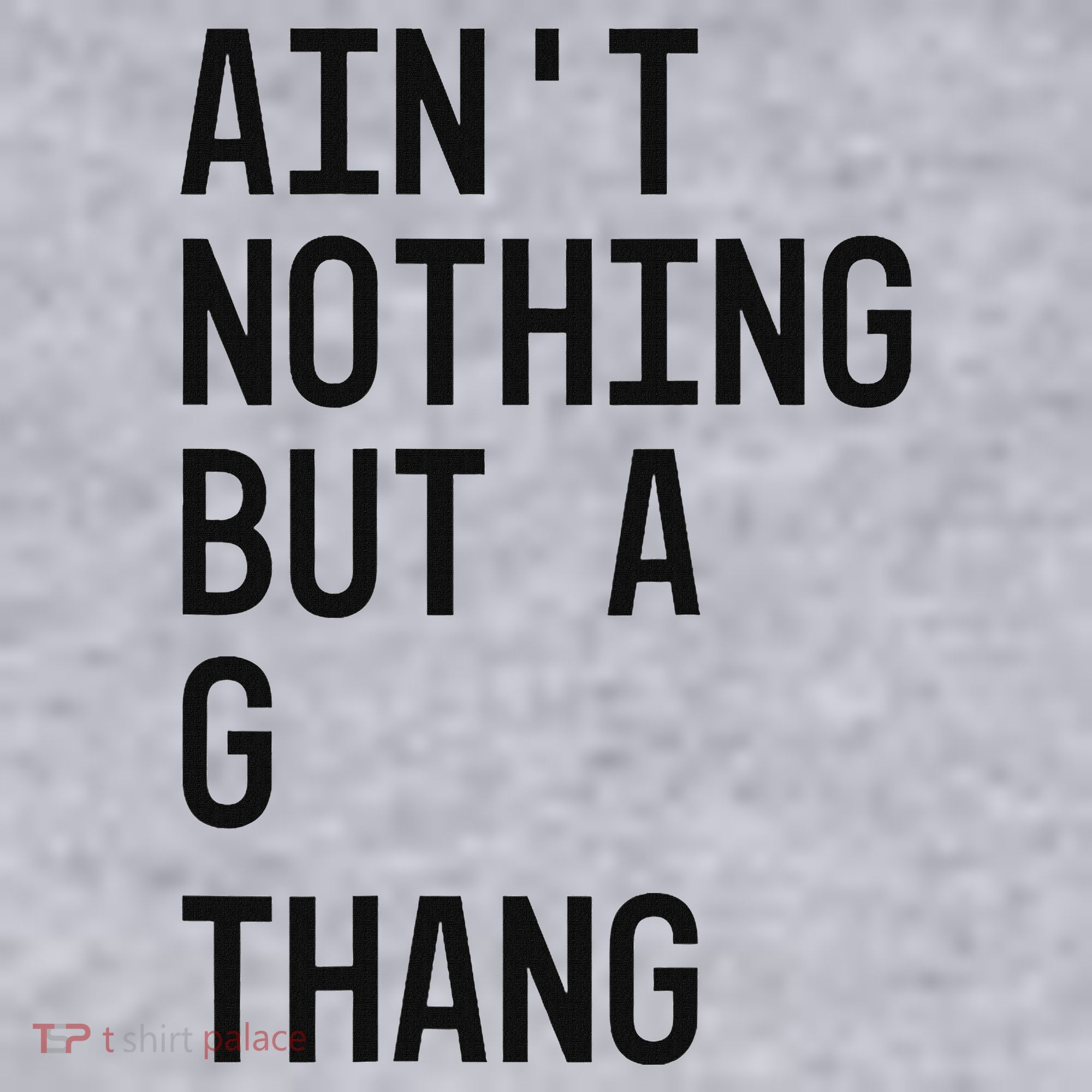 AinT Nothing But A G Thang 90s Women's Sweatshirt