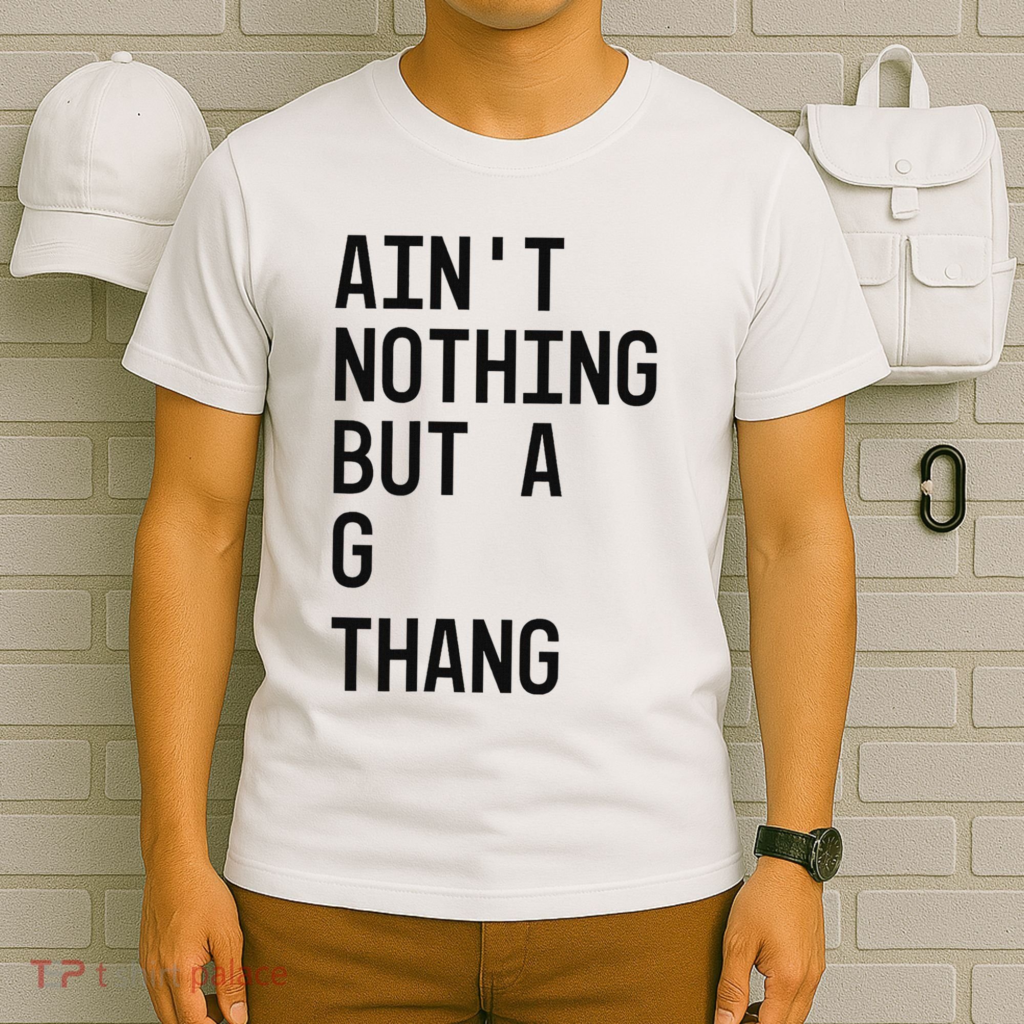 AinT Nothing But A G Thang 90s T-Shirt