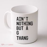 AinT Nothing But A G Thang 90s Coffee Mug thumb 0