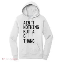 AinT Nothing But A G Thang 90s Women's Hoodie thumb 0